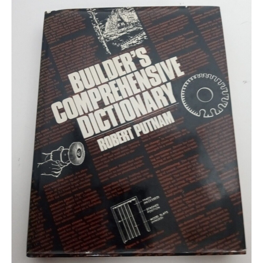 Builder's Comprehensive Dictionary by Robert Putnam 1991